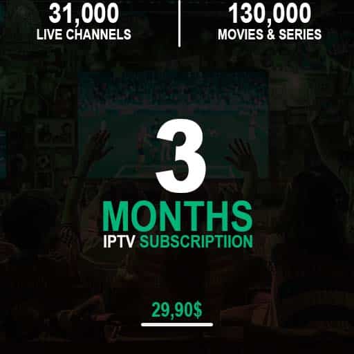 3 MONTHS PREMIUM IPTV